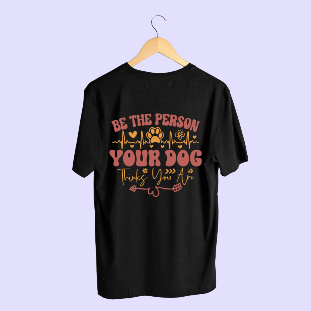 Be The Person Half Sleeve T-Shirt