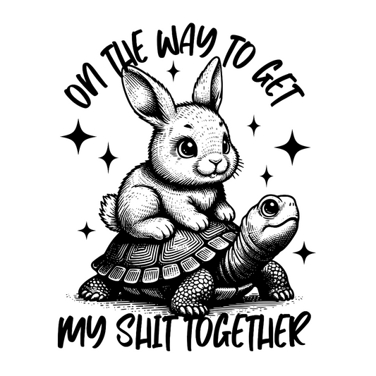 Getting My Sh*t Together (Slowly) Half Sleeve T-Shirt