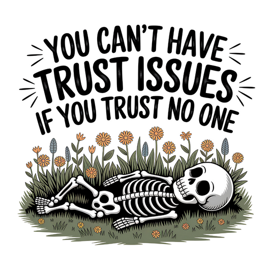 Trust No One, No Problems Half Sleeve T-Shirt