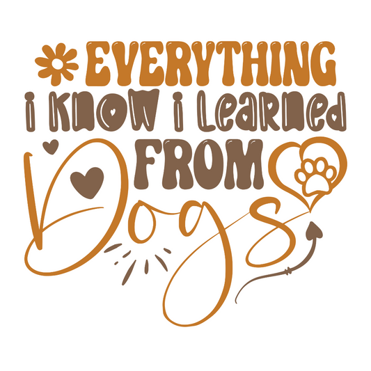 Everthing Learned From Dogs Half Sleeve T-Shirt