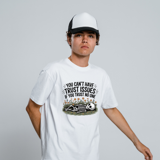 Trust No One, No Problems Half Sleeve T-Shirt